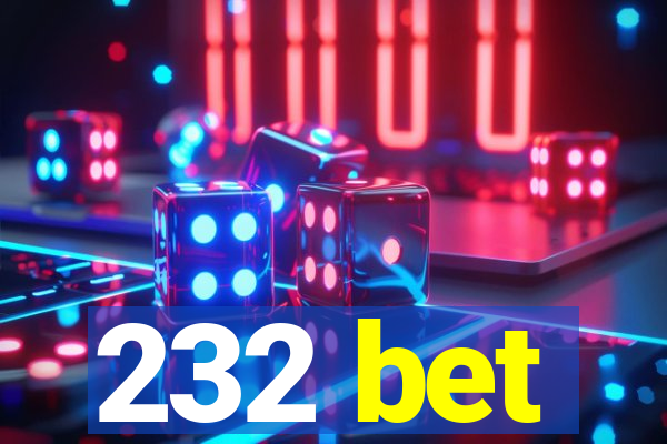 232 bet